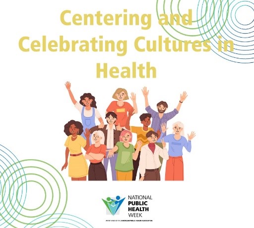 Centering and Celebrating Cultures in Health